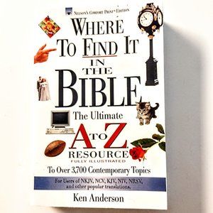 Where to Find It In The BIBLE - Ultimate A to Z Resource ~ K Anderson, Excellent